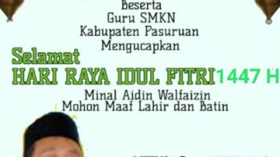 Segenap Ketua dan Anggota MKKS Beserta Guru SMKN kabupaten Pasuruan Mengucapkan Selamat Hari Raya Idul Fitri 1447 H