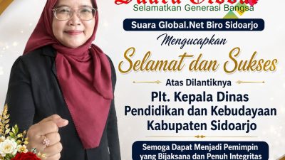 SuaraGlobal.Net Biro Sidoarjo Mengucapkan Selamat dan Sukses Atas Dilantiknya Plt. Kepala Dinas Pendidikan dan Kebudayaan Kabupaten Sidoarjo